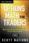 Options Math for Traders, + Website : How To Pick the Best Option Strategies for Your Market Outlook - Book