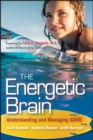 The Energetic Brain : Understanding and Managing ADHD - eBook
