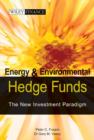 Energy And Environmental Hedge Funds : The New Investment Paradigm - eBook