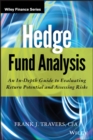Hedge Fund Analysis : An In-Depth Guide to Evaluating Return Potential and Assessing Risks - Book