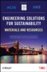 Engineering Solutions for Sustainability : Materials and Resources - Book