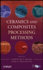 Ceramics and Composites Processing Methods - eBook