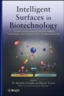 Intelligent Surfaces in Biotechnology : Scientific and Engineering Concepts, Enabling Technologies, and Translation to Bio-Oriented Applications - eBook