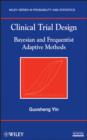 Clinical Trial Design : Bayesian and Frequentist Adaptive Methods - eBook