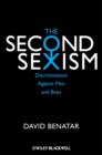 The Second Sexism : Discrimination Against Men and Boys - eBook