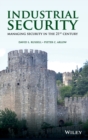 Industrial Security : Managing Security in the 21st Century - Book