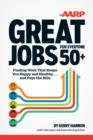 Great Jobs for Everyone 50+ : Finding Work That Keeps You Happy and Healthy ... And Pays the Bills - Book