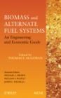 Biomass and Alternate Fuel Systems : An Engineering and Economic Guide - eBook
