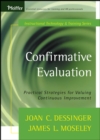 Confirmative Evaluation : Practical Strategies for Valuing Continuous Improvement - Book
