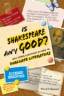 Is Shakespeare any Good? : And Other Questions on How to Evaluate Literature - Book