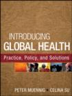 Introducing Global Health: Practice, Policy, and Solutions - eBook