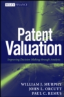 Patent Valuation : Improving Decision Making through Analysis - eBook