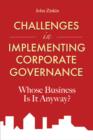 Challenges in Implementing Corporate Governance : Whose Business is it Anyway? - eBook
