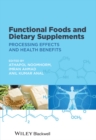Functional Foods and Dietary Supplements : Processing Effects and Health Benefits - eBook