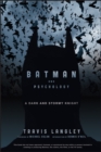 Batman and Psychology : A Dark and Stormy Knight - eBook