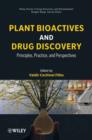 Plant Bioactives and Drug Discovery : Principles, Practice, and Perspectives - eBook