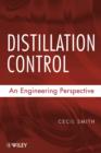 Distillation Control : An Engineering Perspective - eBook