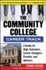 The Community College Career Track : How to Achieve the American Dream without a Mountain of Debt - Book