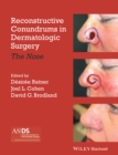 Reconstructive Conundrums in Dermatologic Surgery : The Nose - Book