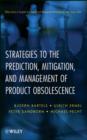 Strategies to the Prediction, Mitigation and Management of Product Obsolescence - eBook