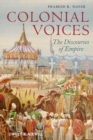 Colonial Voices : The Discourses of Empire - eBook