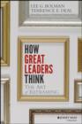 How Great Leaders Think : The Art of Reframing - eBook