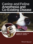 Canine and Feline Anesthesia and Co-Existing Disease - Book