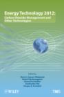 Energy Technology 2012 : Carbon Dioxide Management and Other Technologies - Book