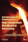 3rd International Symposium on High-Temperature Metallurgical Processing - Book