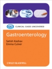 Gastroenterology : Clinical Cases Uncovered - eBook