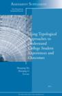 Using Typological Approaches to Understand College Student Experiences and Outcomes : New Directions for Institutional Research, Assessment Supplement 2011 - Book