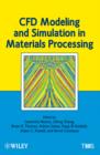 CFD Modeling and Simulation in Materials Processing - Book