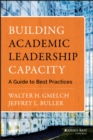 Building Academic Leadership Capacity : A Guide to Best Practices - Book