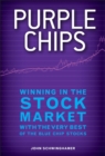Purple Chips : Winning in the Stock Market with the Very Best of the Blue Chip Stocks - eBook