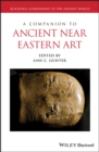 A Companion to Ancient Near Eastern Art - Book
