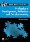 Professional Development, Reflection and Decision-making for Nurses - eBook