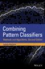 Combining Pattern Classifiers : Methods and Algorithms - Book