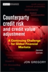 Counterparty Credit Risk and Credit Value Adjustment : A Continuing Challenge for Global Financial Markets - eBook