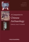 A Companion to Chinese Archaeology - eBook