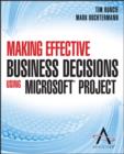 Making Effective Business Decisions Using Microsoft Project - eBook