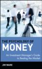 The Psychology of Money : An Investment Manager's Guide to Beating the Market - eBook