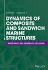 Dynamics of Composite and Sandwich Marine Structures : Water Impact and Underwater Explosions - Book