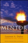 Mentor : Guiding the Journey of Adult Learners (with New Foreword, Introduction, and Afterword) - Book