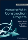 Managing Risk in Construction Projects - Book