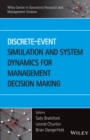 Discrete-Event Simulation and System Dynamics for Management Decision Making - Book