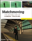 Matchmoving : The Invisible Art of Camera Tracking - Book