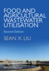 Food and Agricultural Wastewater Utilization and Treatment - Book
