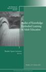 Bodies of Knowledge: Embodied Learning in Adult Education : New Directions for Adult and Continuing Education, Number 134 - Book