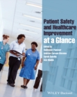 Patient Safety and Healthcare Improvement at a Glance - Book