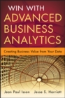 Win with Advanced Business Analytics : Creating Business Value from Your Data - Book